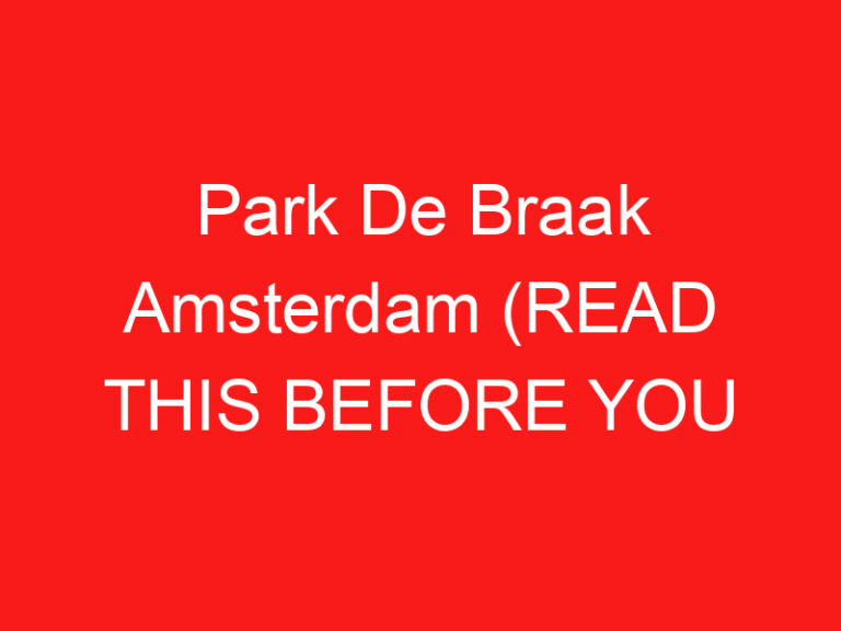 Park De Braak Amsterdam (LESEN SIE DIES VOR IHREM BESUCH!)
