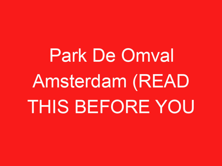 Park De Omval Amsterdam (LESEN SIE DIES VOR IHREM BESUCH!)