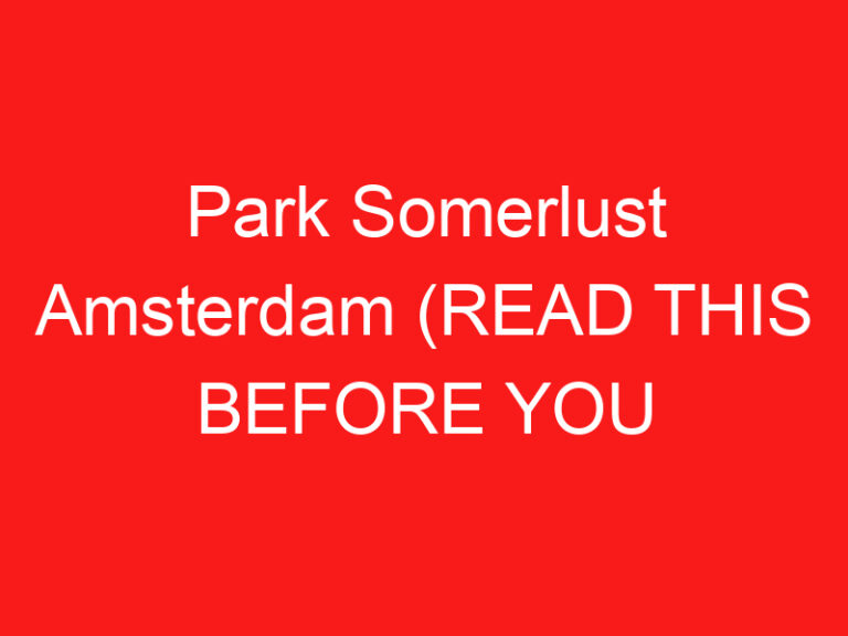 Park Somerlust Amsterdam (LESEN SIE DIES VOR IHREM BESUCH!)