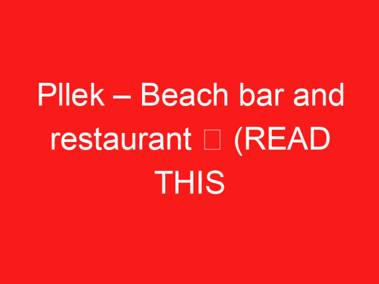 Pllek – Beach bar and restaurant ➥ (LESEN SIE DIES VOR IHREM BESUCH)