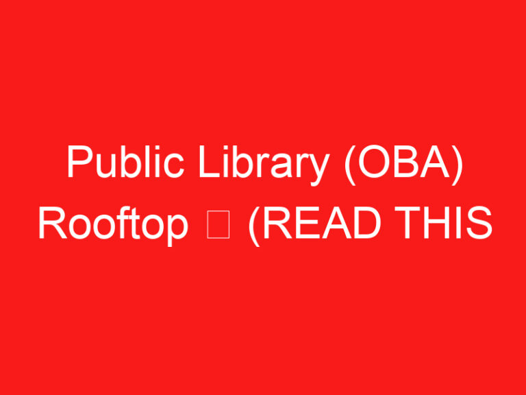 Public Library (OBA) Rooftop ➥ (PRZECZYTAJ TO PRZED WIZYTĄ)