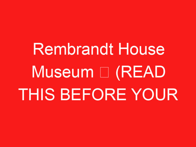 Rembrandt House Museum ➥ (LEIA ISTO ANTES DE SUA VISITA)