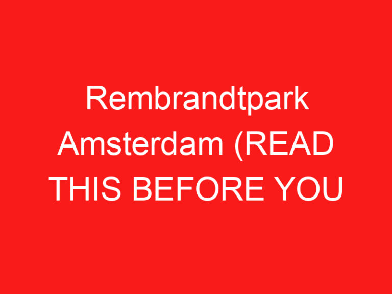 Rembrandtpark Amsterdam (LESEN SIE DIES VOR IHREM BESUCH!)