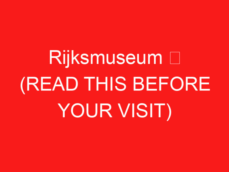 Rijksmuseum ➥ (LEIA ISTO ANTES DE SUA VISITA)