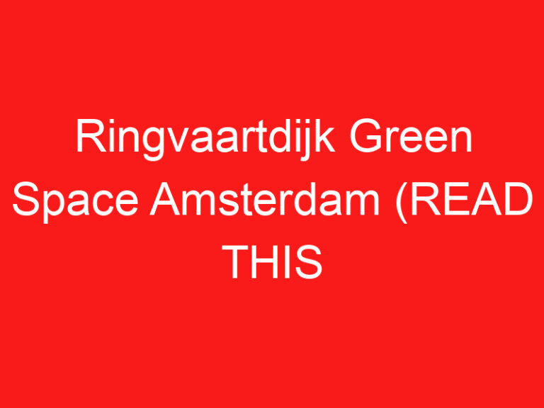 Ringvaartdijk Green Space Amsterdam (LESEN SIE DIES VOR IHREM BESUCH!)