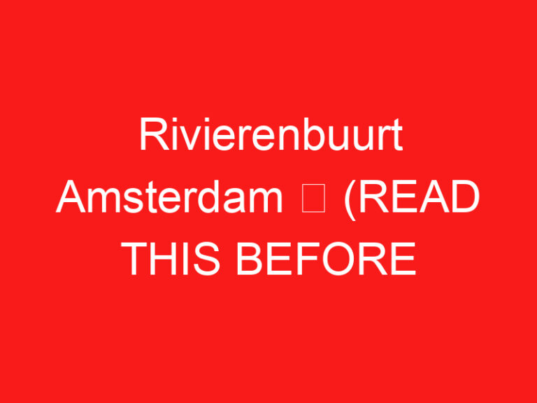 Rivierenbuurt Amsterdam ➥ (PROČITAJTE OVO PRE POSETE)