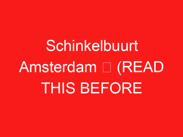 Schinkelbuurt Amsterdam ➥ (LEIA ISTO ANTES DE SUA VISITA)
