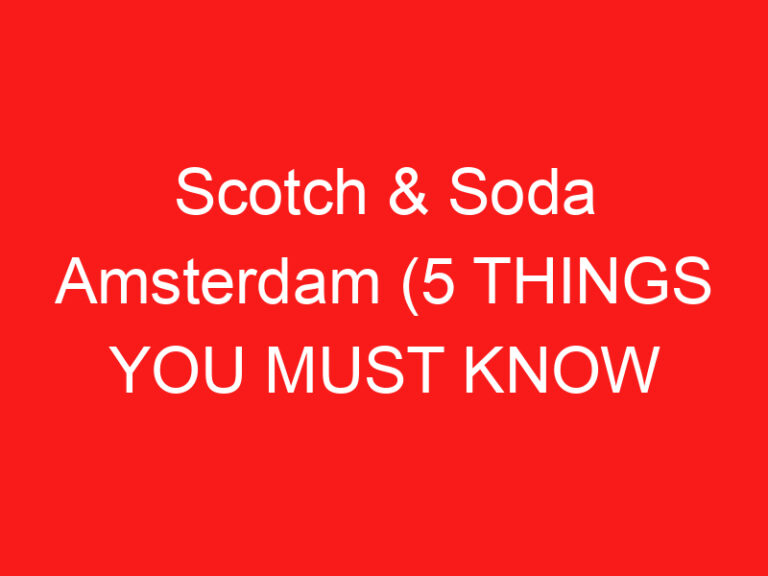 Scotch & Soda Amsterdam (5 THINGS YOU MUST KNOW About This Fashion store