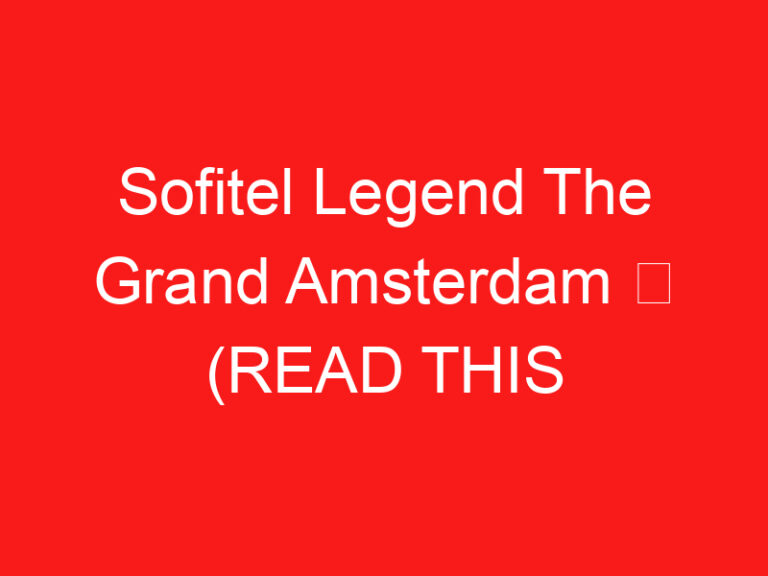Sofitel Legend The Grand Amsterdam ➥ (방문하기 전에 이것을 읽으십시오)