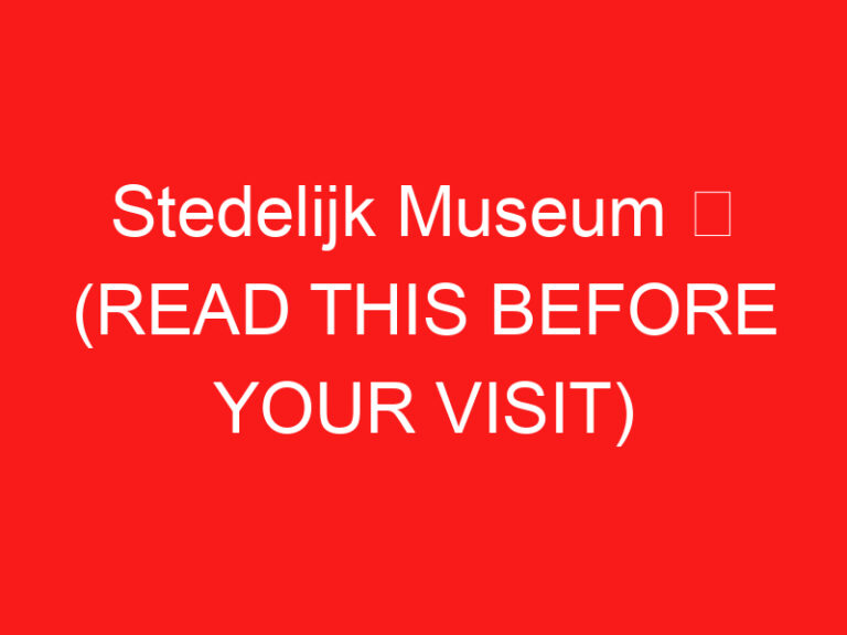 Stedelijk Museum ➥ (ZİYARETİNİZDEN ÖNCE BUNU OKUYUN)