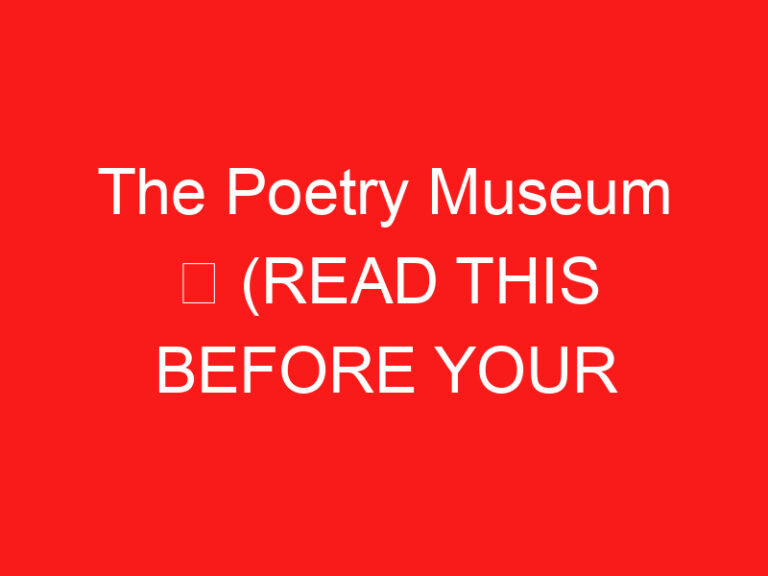 The Poetry Museum ➥ (LEIA ISTO ANTES DE SUA VISITA)