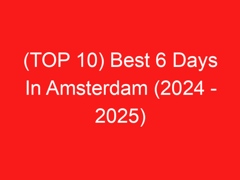 (返回页首 10) Best 6 Days In Amsterdam (2024 – 2025)