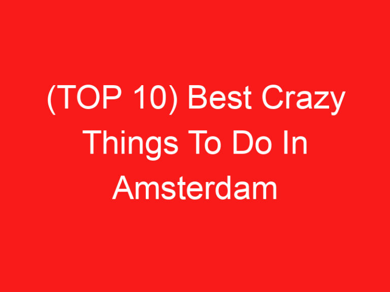 (ページのトップへ 10) Best Crazy Things To Do In Amsterdam (2024 – 2025)