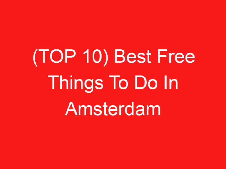 (ページのトップへ 10) Best Free Things To Do In Amsterdam (2024 – 2025)