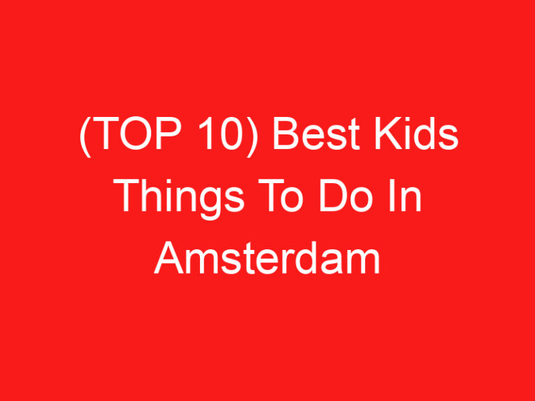 (ページのトップへ 10) Best Kids Things To Do In Amsterdam (2024 – 2025)