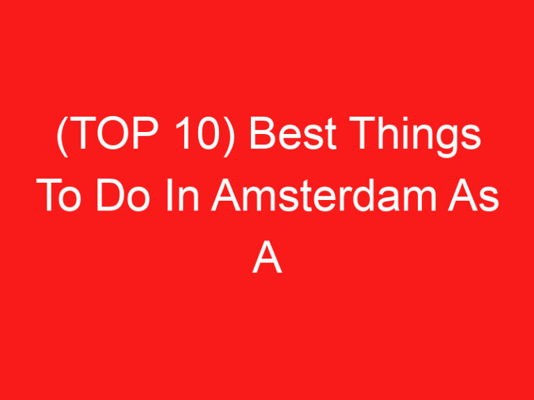 (TOP 10) Best Things To Do In Amsterdam As A Couple (2024 – 2025)