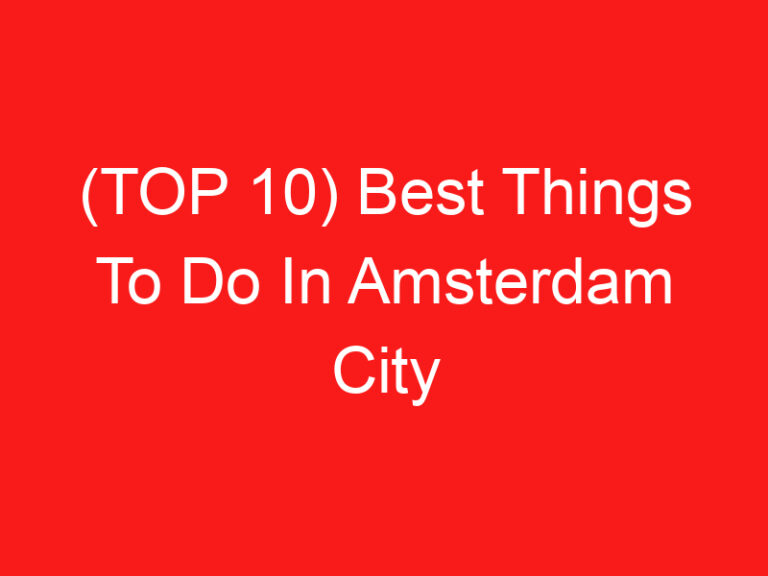 (TOP 10) Best Things To Do In Amsterdam City Centre (2024 – 2025)
