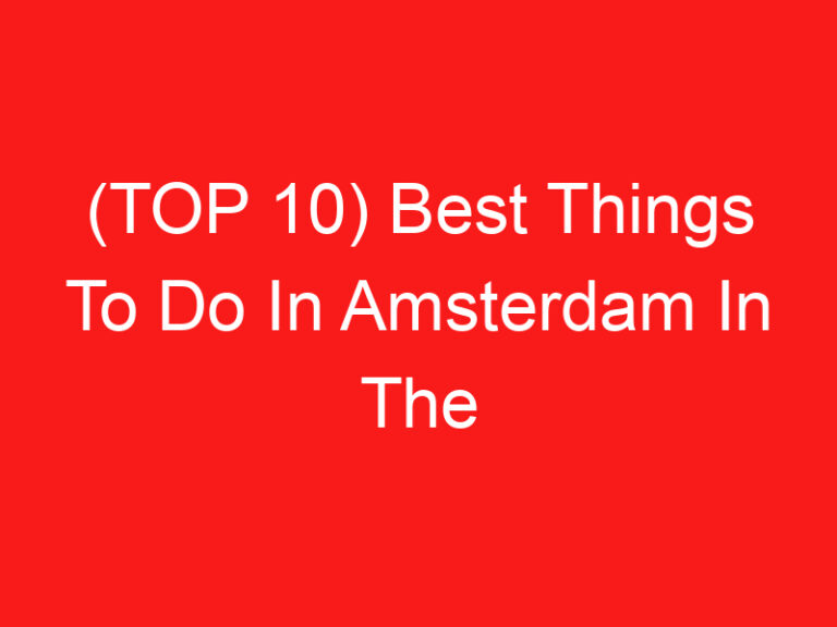(TOP 10) Best Things To Do In Amsterdam In The Fall (2024 – 2025)