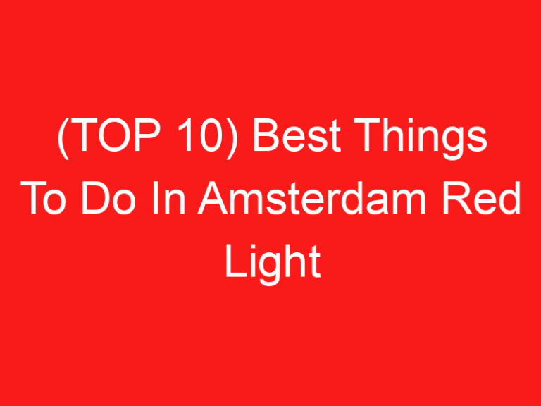 (TOP 10) Best Things To Do In Amsterdam Red Light District (2024 – 2025)