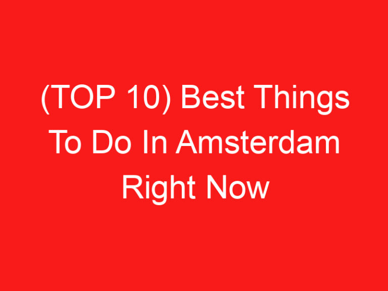 (ページのトップへ 10) Best Things To Do In Amsterdam Right Now (2024 – 2025)