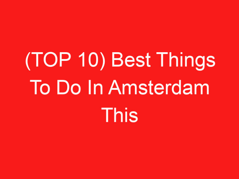 (ページのトップへ 10) Best Things To Do In Amsterdam This Month (2024 – 2025)