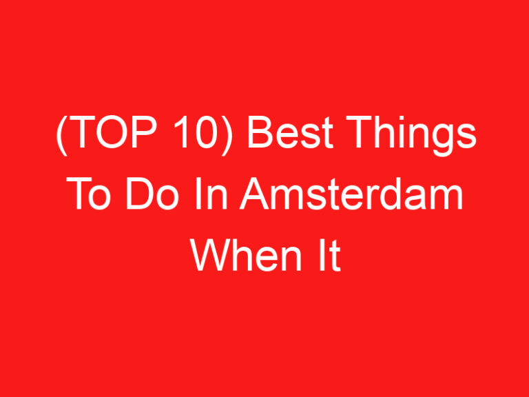 (맨 위로 10) Best Things To Do In Amsterdam When It Rains (2024 – 2025)