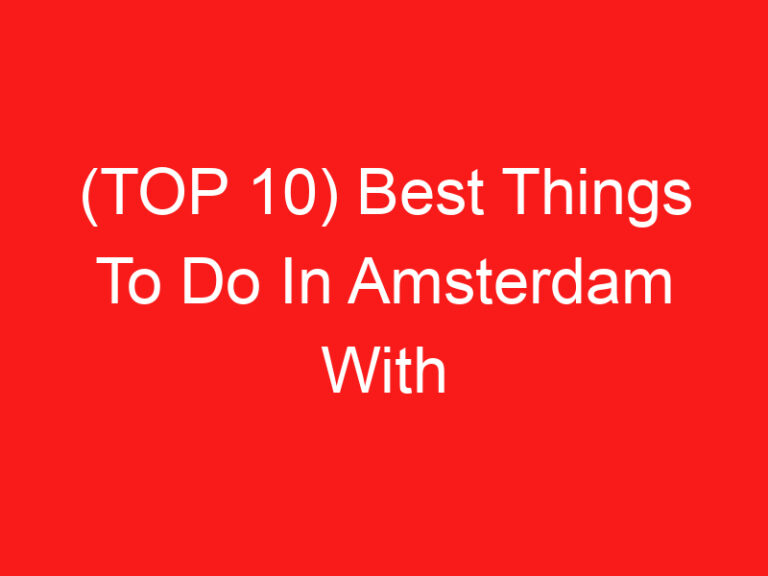 (TOP 10) Best Things To Do In Amsterdam With Friends (2024 – 2025)