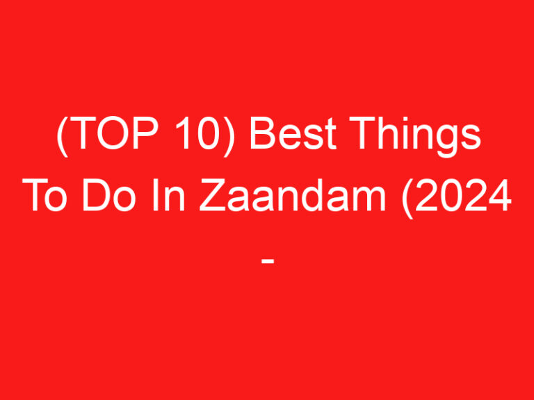 (返回页首 10) Best Things To Do In Zaandam (2024 – 2025)