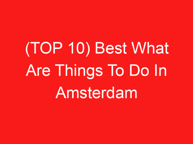 (ARRIBA 10) Best What Are Things To Do In Amsterdam (2024 – 2025)