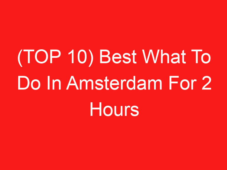 (ページのトップへ 10) Best What To Do In Amsterdam For 2 Hours (2024 – 2025)