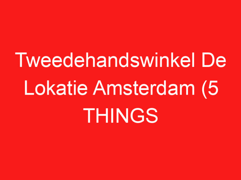Tweedehandswinkel De Lokatie Amsterdam (5 ЧТО ВЫ ДОЛЖНЫ ЗНАТЬ об этом магазине секонд-хенда