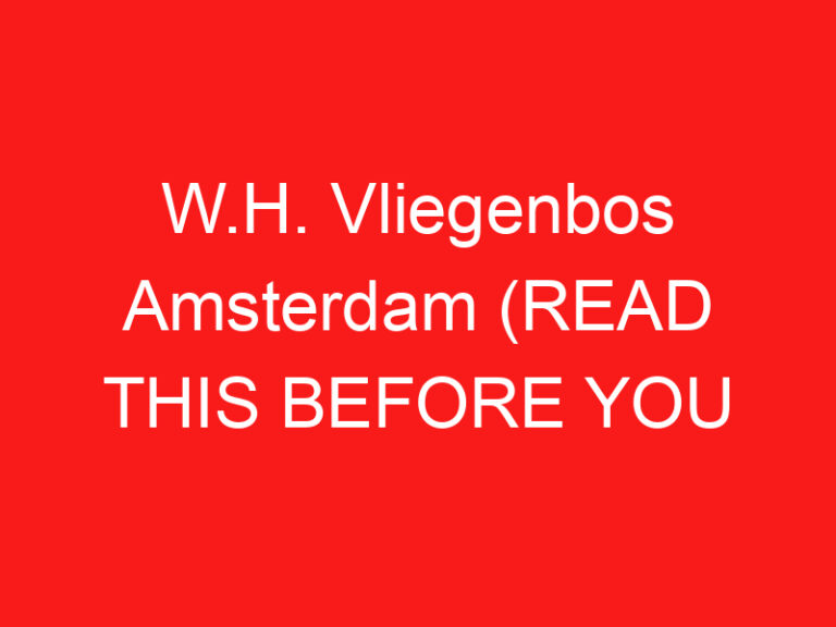 W.H. Vliegenbos Amsterdam (LESEN SIE DIES VOR IHREM BESUCH!)