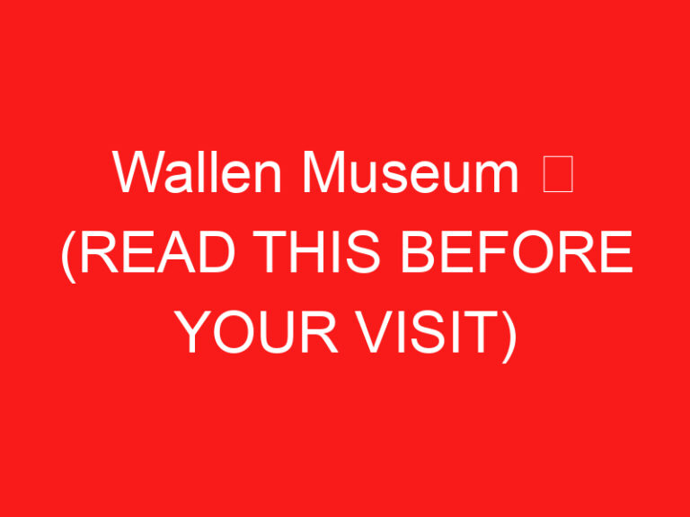 Wallen Museum ➥ (LEIA ISTO ANTES DE SUA VISITA)