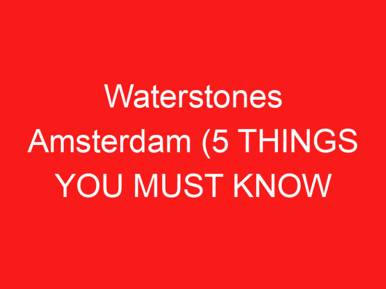 Waterstones Amsterdam (5 THINGS YOU MUST KNOW About This Bookstore