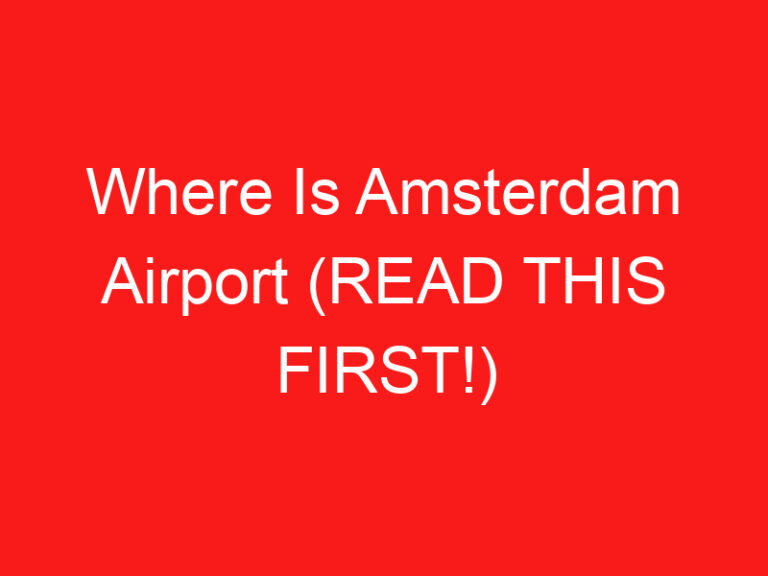 Where Is Amsterdam Airport (READ THIS FIRST!)